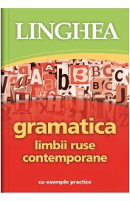 Gramatica limbii ruse contemporane cu exemple practice