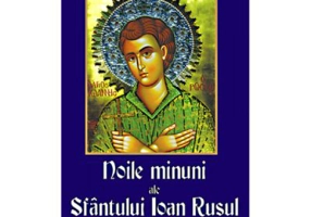 Noile minuni ale Sfantului Ioan Rusul - Pr. Gheorghe Nicolae, Ioan Vernezos