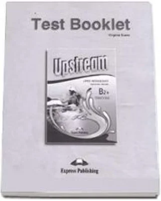 Test Booklet, Upstream Upper-Intermediate B2+, Students Book Revised, Teste de limba engleza