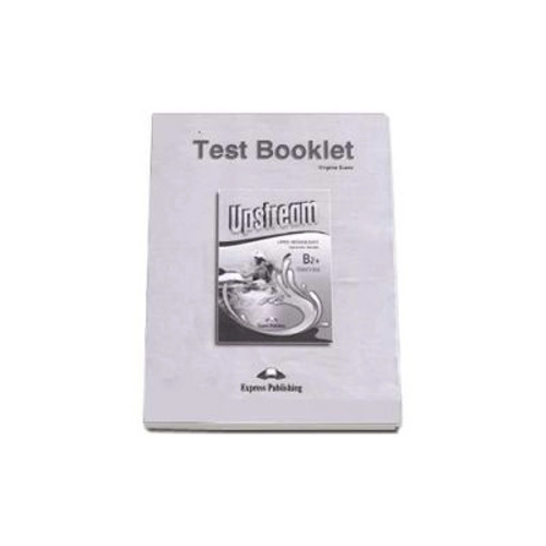 Test Booklet, Upstream Upper-Intermediate B2+, Students Book Revised, Teste de limba engleza