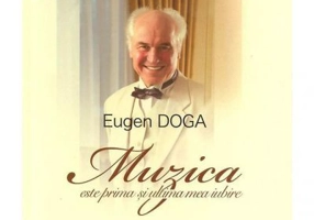 Eugen Doga, Muzica este prima si ultima mea iubire - L. Dumbraveanu