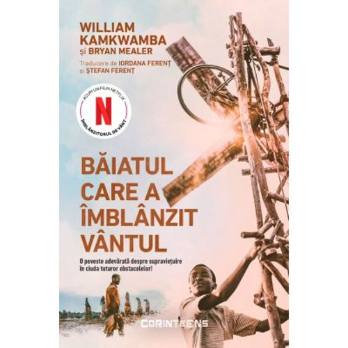 Baiatul care a imblanzit vantul - William Kamkwamba, Bryan Mealer