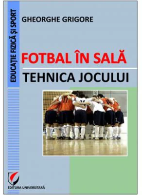 Fotbal in sala. Tehnica jocului