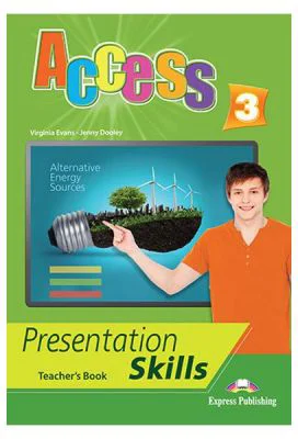 Curs limba engleza Access 3 Presentation Skills Manualul profesorului - Virginia Evans
