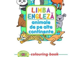 Limba engleza: Animale de pe alte continente. Colouring Book
