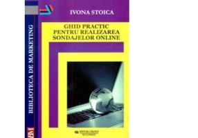 Ghid practic pentru realizarea sondajelor online - Ivona Stoica