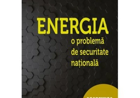 Energia, o problema de securitate nationala - Cosmin Gabriel Pacuraru