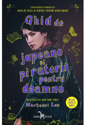 Ghid de jupoane si piraterii pentru doamne - Mackenzi Lee
