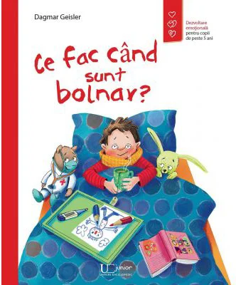 Ce fac cand sunt bolnav? - Dagmar Geisler
