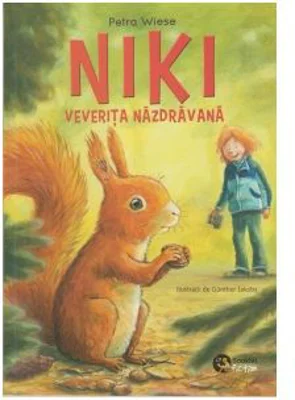 Niki, veverita nazdravana. Nero, detectivul nataflet - Petra Wiese