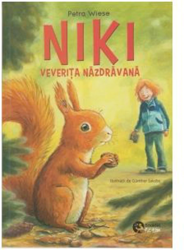 Niki, veverita nazdravana. Nero, detectivul nataflet - Petra Wiese