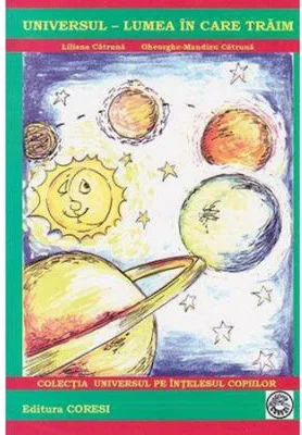 Universul - lumea in care traim