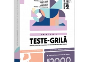 Teste-grila, minispete pentru examenele de admitere in profesiile juridice. Drept civil - 2023. Editia a X-a, revazuta si adaugita