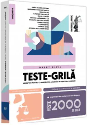 Teste-grila, minispete pentru examenele de admitere in profesiile juridice. Drept civil - 2023. Editia a X-a, revazuta si adaugita