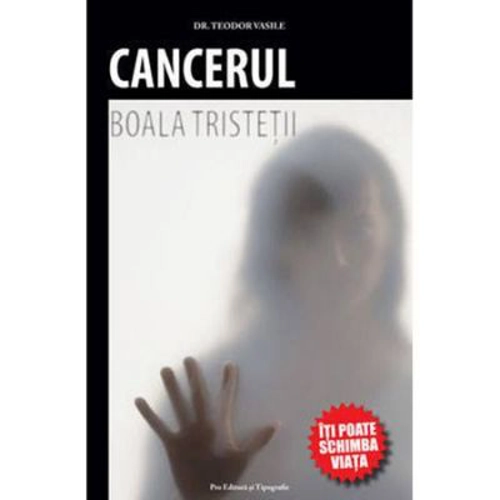 Cancerul, boala tristetii