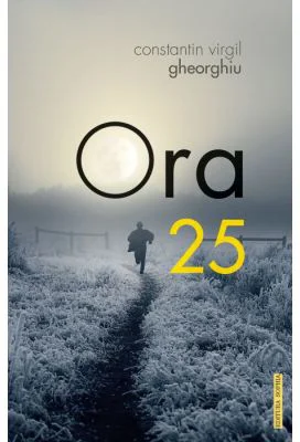 Ora 25 - Constantin Virgil Gheorghiu