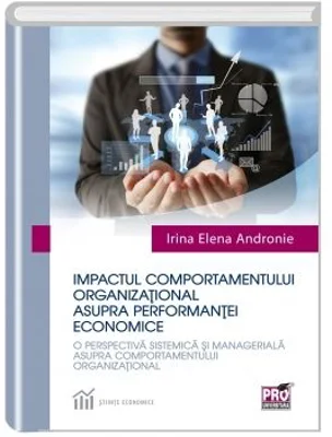 Impactul comportamentului organizational asupra performantei economice