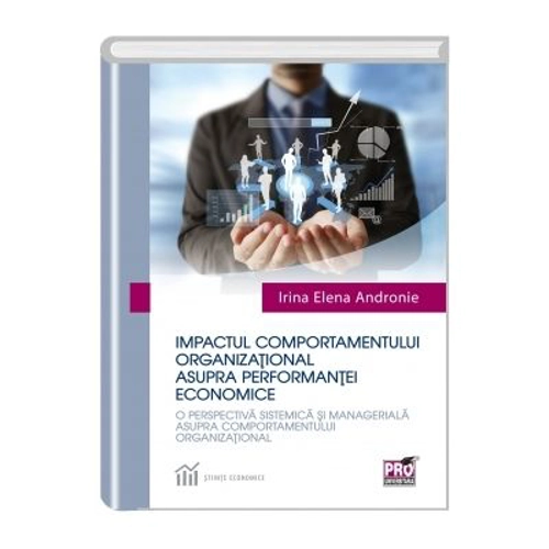 Impactul comportamentului organizational asupra performantei economice