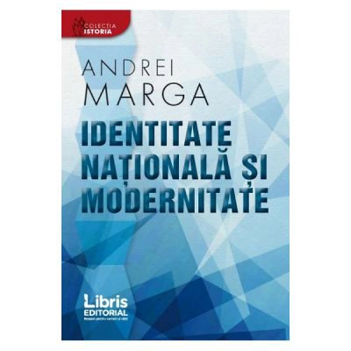 Identitate nationala si modernitate
