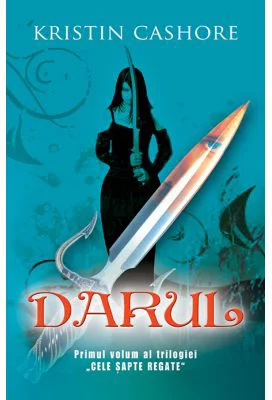 Darul. Seria cele 7 Regate vol. 1 - Kristin Cashore