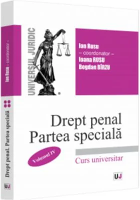 Drept penal roman. Partea speciala vol. IV