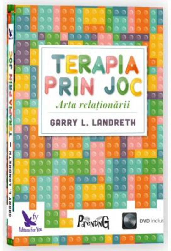 Terapia prin joc. Arta Relationarii