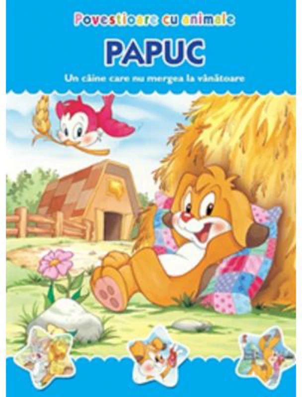 Povestioare cu animale. Papuc