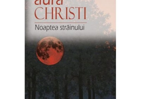 Noaptea strainului - Aura Christi
