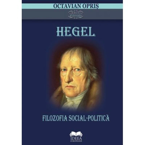 Hegel. Filozofia social-politica