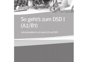 So geht's zum DSD I, Lehrerhandbuch mit Audio-CD und DVD