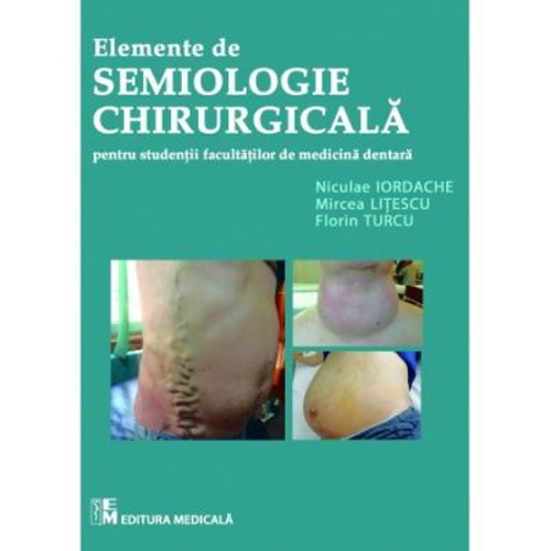 Elemente de semiologie chirurgicala pentru studentii facultatilor de medicina dentara - Mircea Litescu