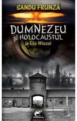 Dumnezeu si Holocaustul la Elie Wiesel