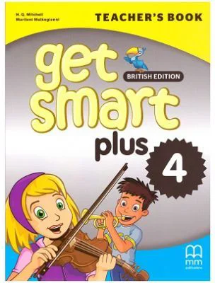 Get Smart Plus 4 Teacher's Book British Edition - H. Q. Mitchell, Marileni Malkogianni