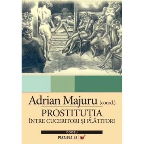 Prostitutia. Intre cuceritori si platitori