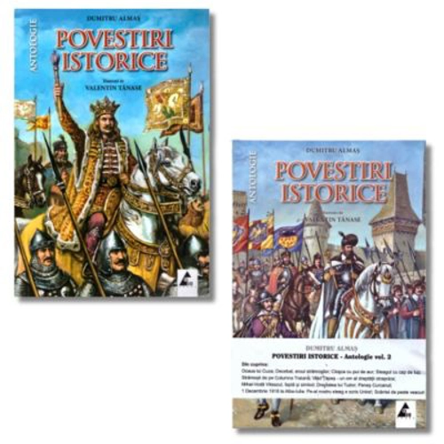 Pachet: Povestiri Istorice vol 1 si vol 2 - Dumitru Almas