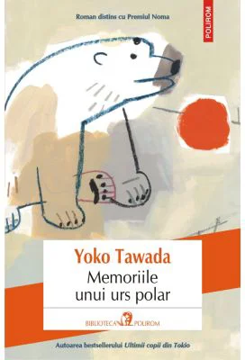 Memoriile unui urs polar - Yoko Tawada