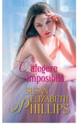 O alegere imposibila - Susan Elizabeth Phillips