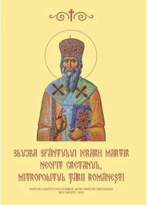 Slujba Sfantului Ierarh Martir Neofit Cretanul, Mitropolitul Tarii Romanesti