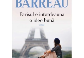 Parisul e intotdeauna o idee buna - Nicolas Barreau
