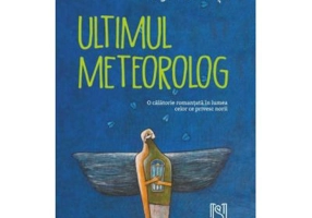 Ultimul meteorolog - Mugur Ionita