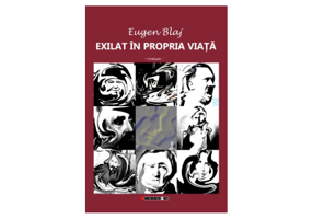 Exilat in propria viata - Eugen Blaj