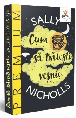 Cum sa traiesti vesnic - Sally Nicholls