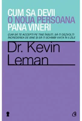 Cum sa devii o noua persoana pana vineri
