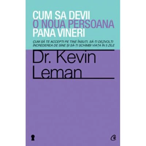 Cum sa devii o noua persoana pana vineri