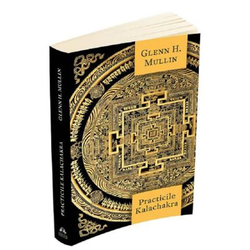 Practicile Kalachakra - Glenn H. Mullin