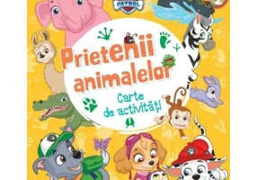 Patrula Catelusilor. Prietenii animalelor. Carte de activitati
