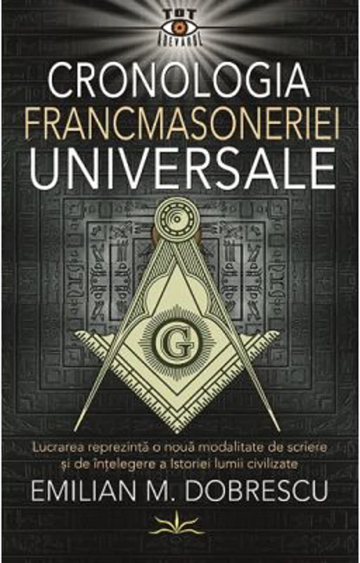 Cronologia francmasoneriei universale - Emilian M. Dobrescu