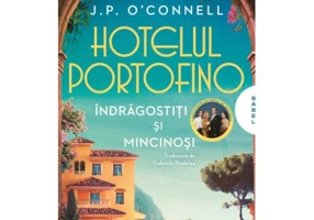 Hotelul Portofino. Indragostiti si mincinosi - J. P. O'Connell