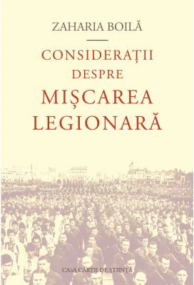Consideratii despre miscarea legionara - Zaharia Boila