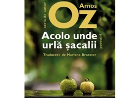 Acolo unde urla sacalii. Povestiri - Amos Oz